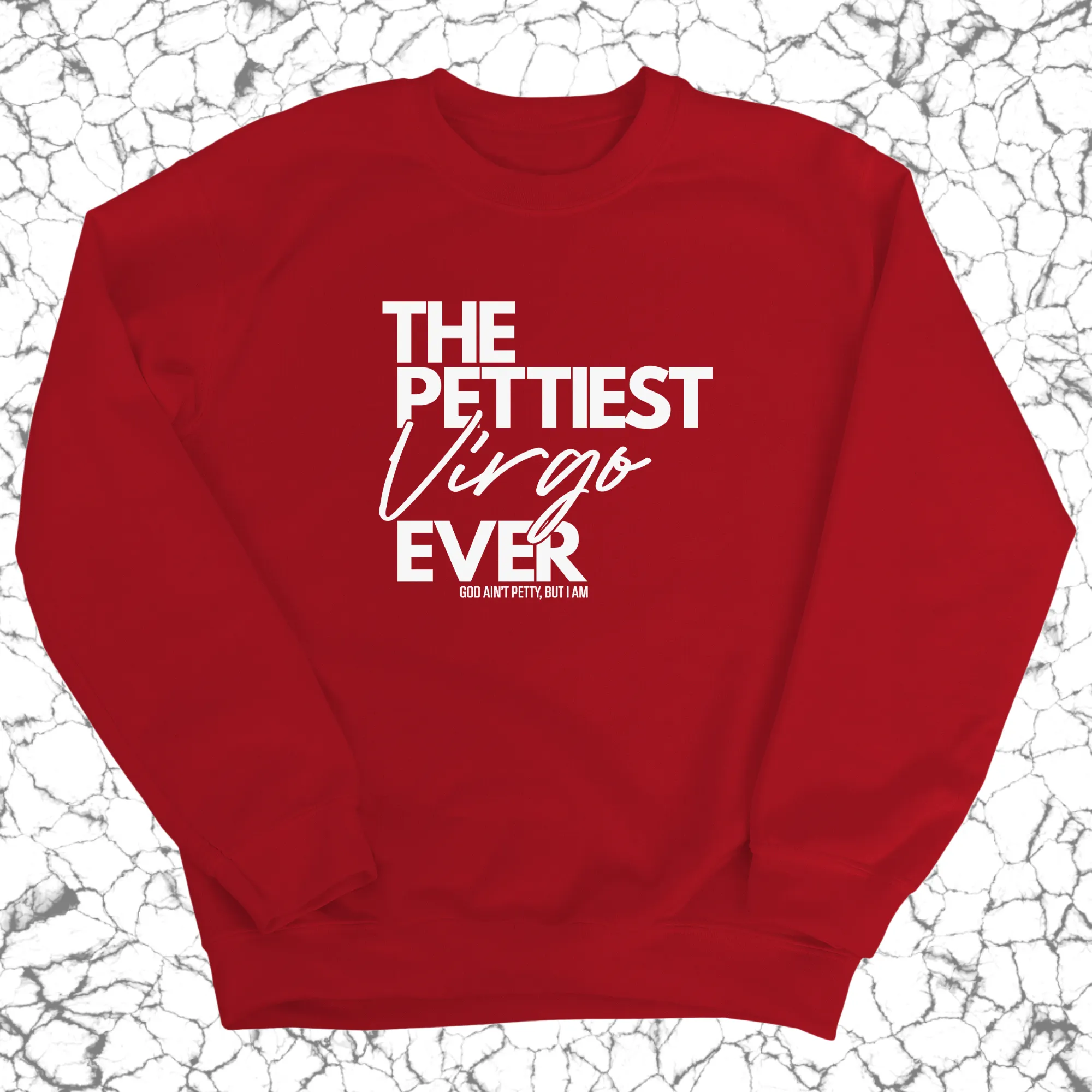 The Pettiest Virgo Ever Unisex Sweatshirt