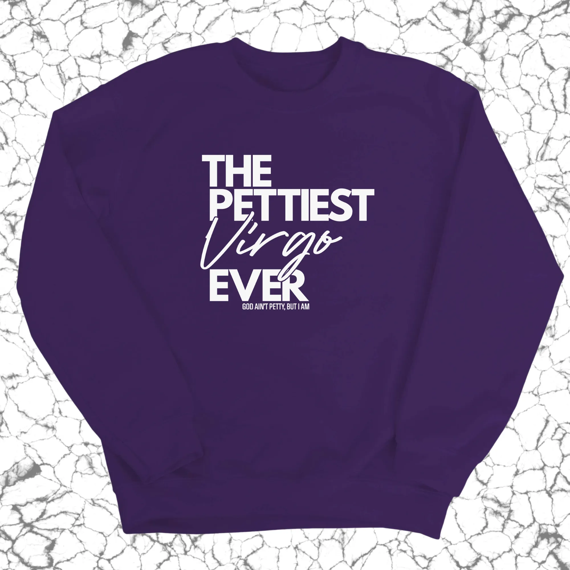 The Pettiest Virgo Ever Unisex Sweatshirt