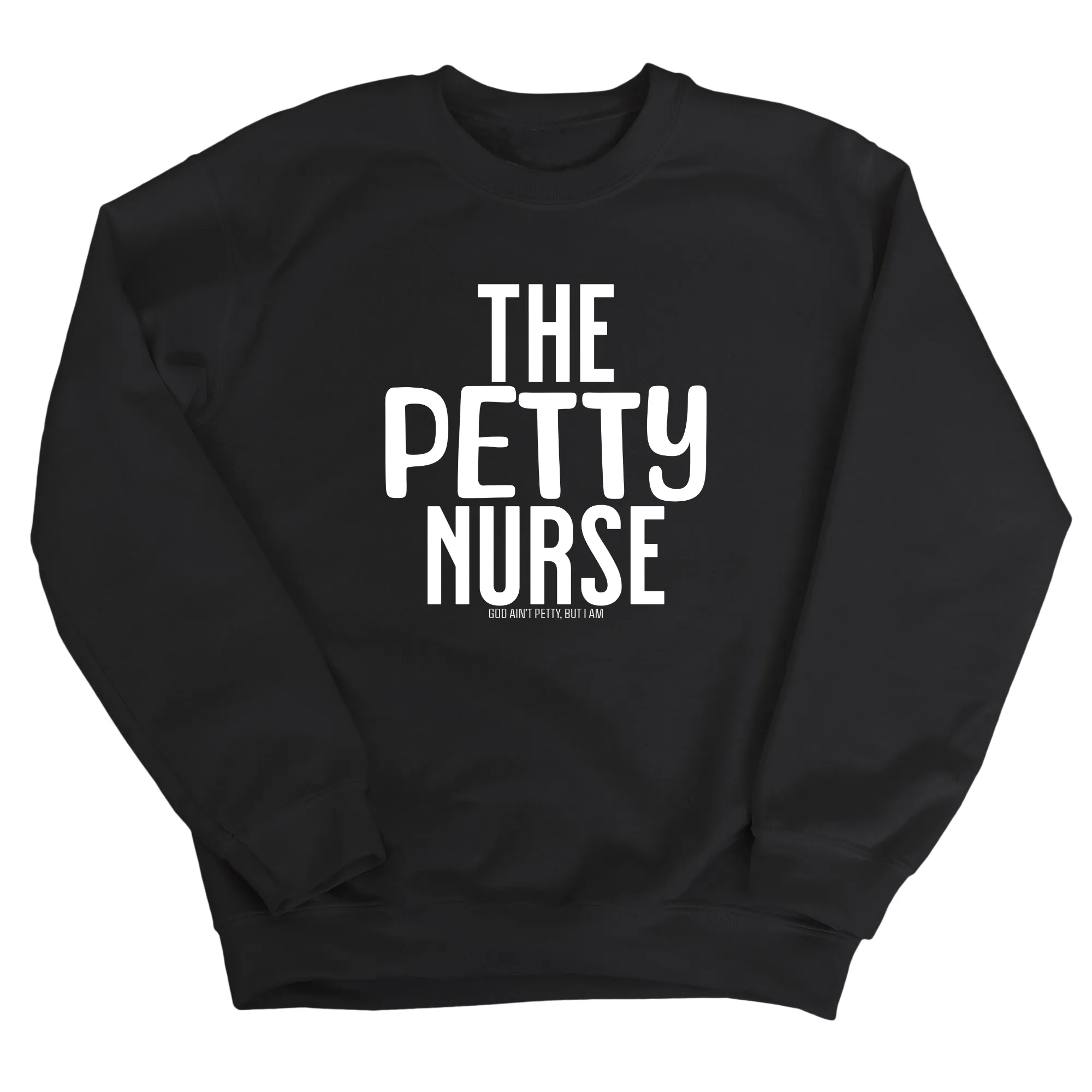 The Petty Nurse Unisex Sweatshirt