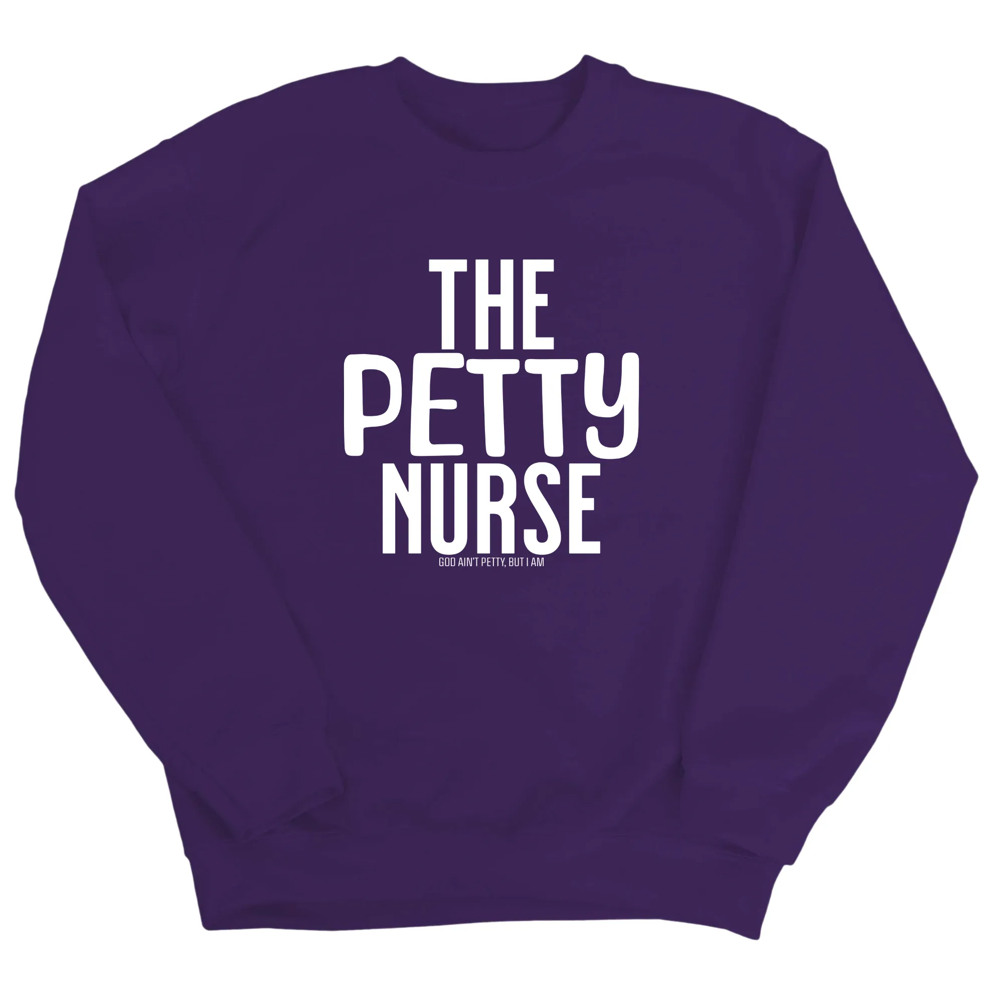 The Petty Nurse Unisex Sweatshirt