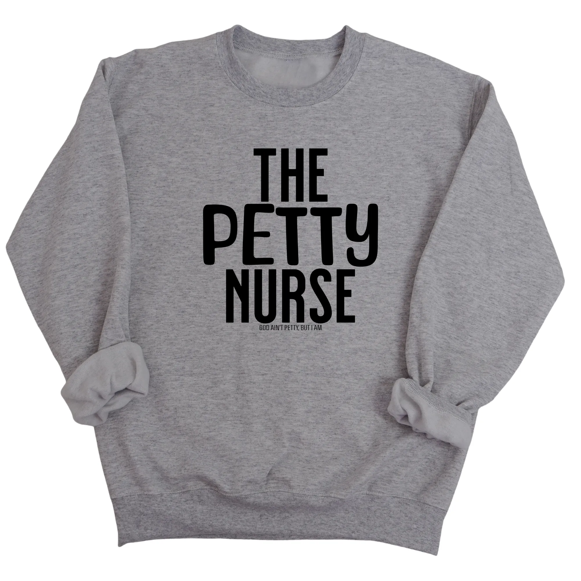 The Petty Nurse Unisex Sweatshirt