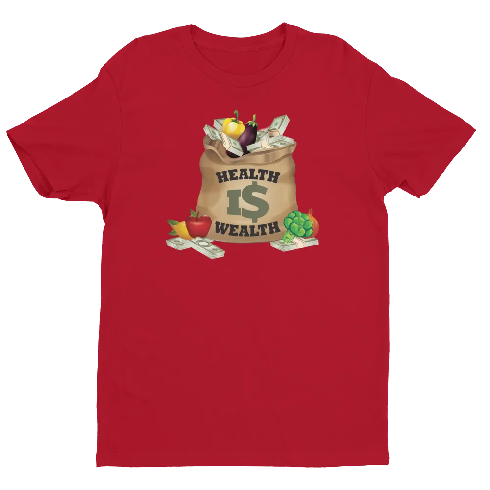 Unisex Health is Wealth T-Shirt