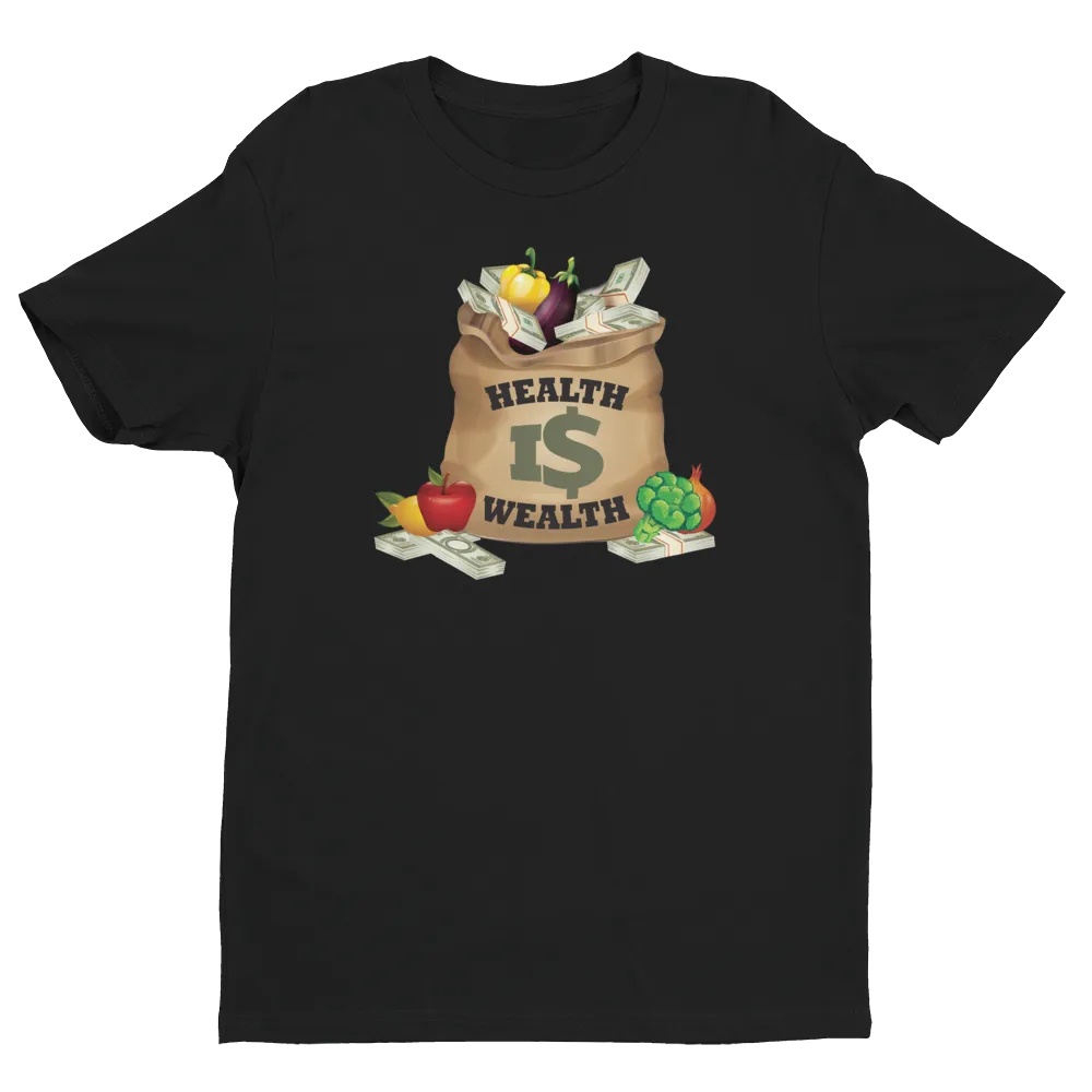 Unisex Health is Wealth T-Shirt