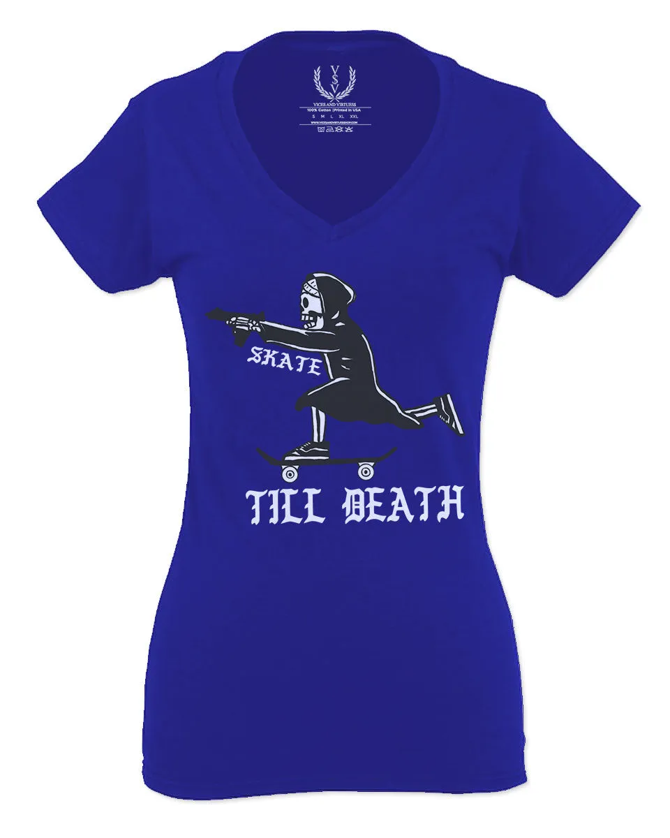 VICES AND VIRTUES Skateboarding OR DIE Skull Skate Gun Till Death For Women V neck fitted T Shirt