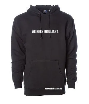 WE BEEN BRILLIANT
