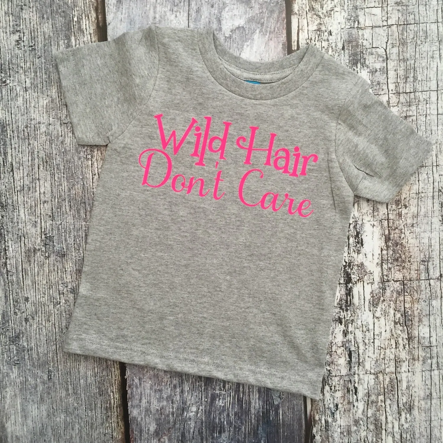 Wild Hair Don't Care Shirt
