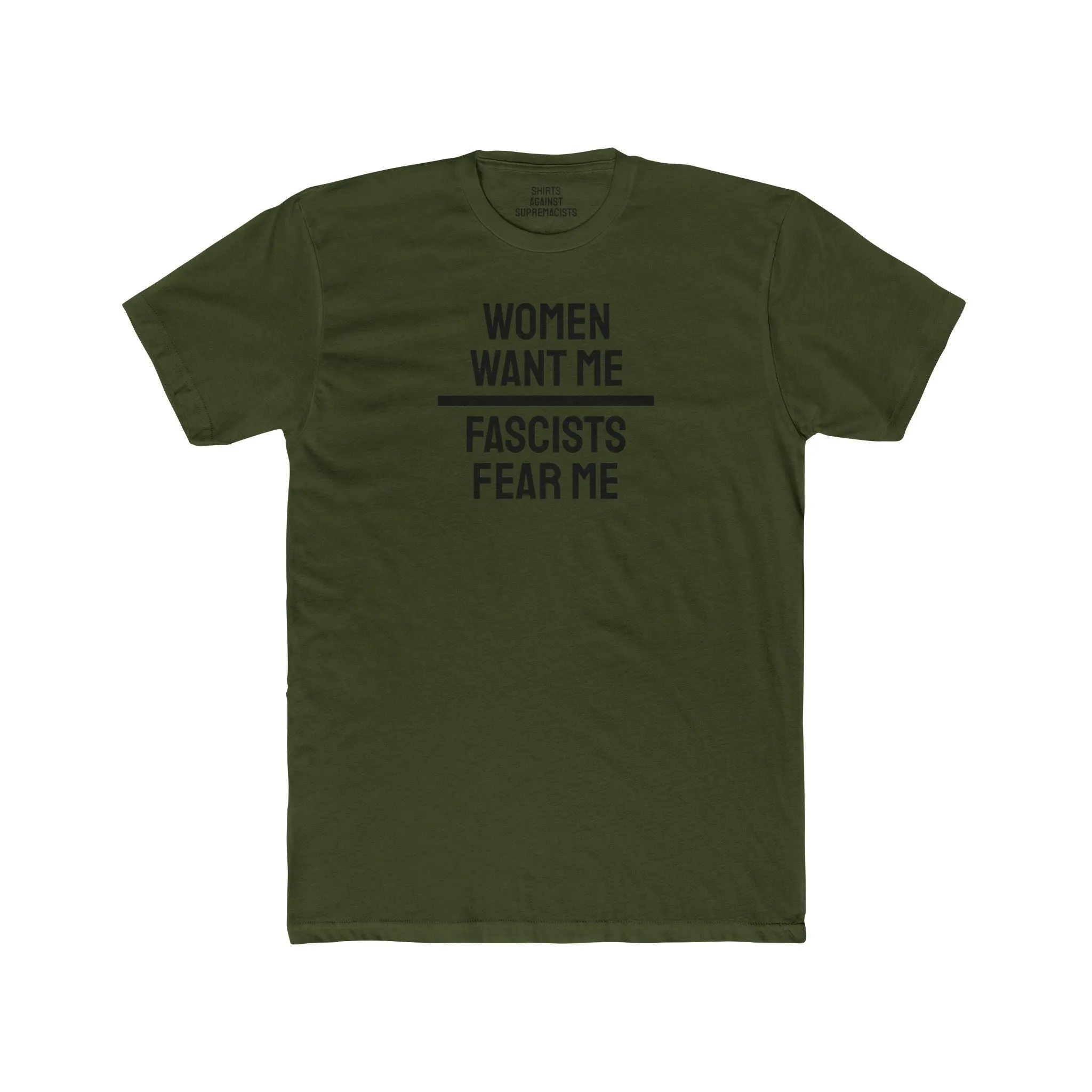 Women/Men Want Me Fascists Fear Me - Dual Sided Unisex Cotton Crew Tee
