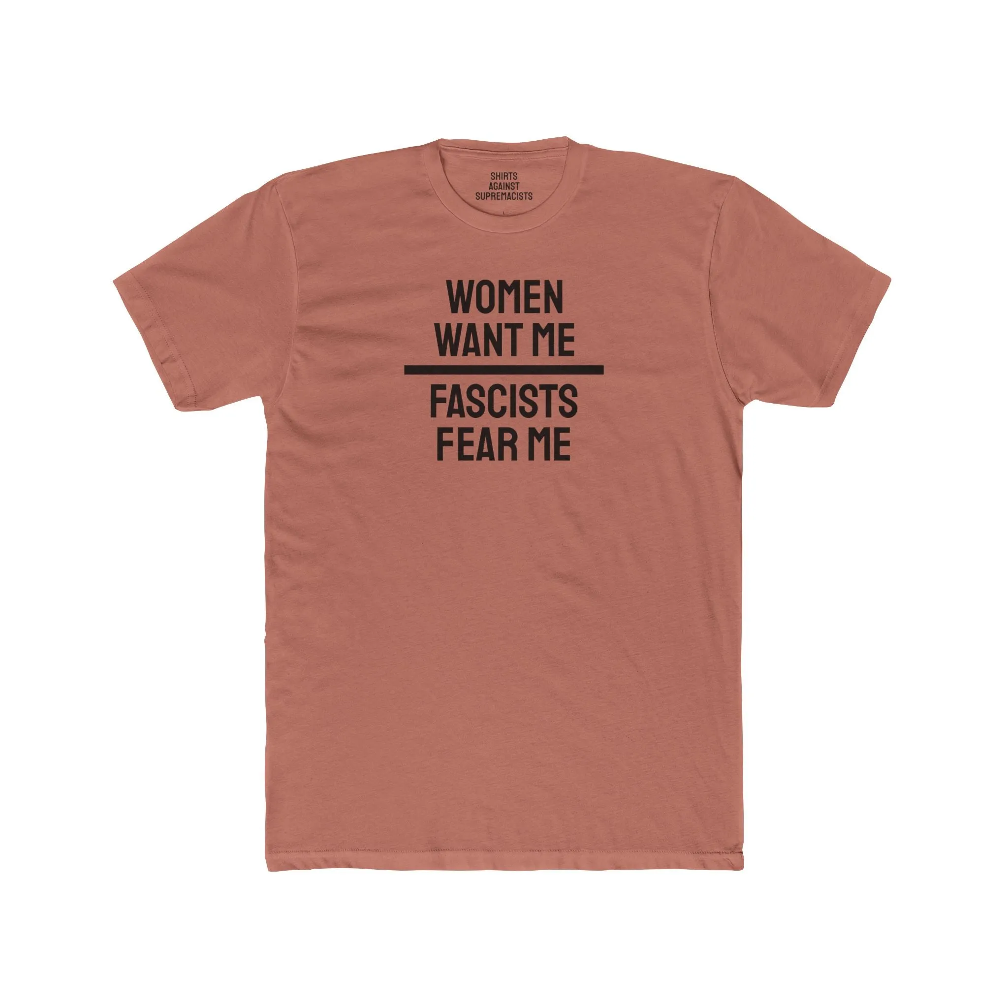Women/Men Want Me Fascists Fear Me - Dual Sided Unisex Cotton Crew Tee