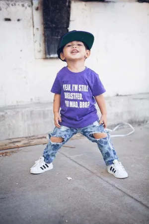 Yeah, I'm Still Breastfed. You Mad, Bro? Toddler tee